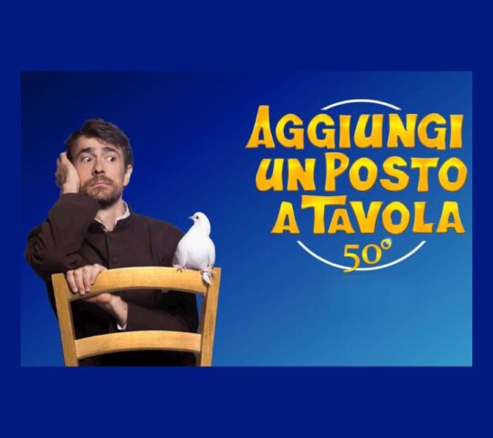 Musical “Aggiungi un posto a tavola”